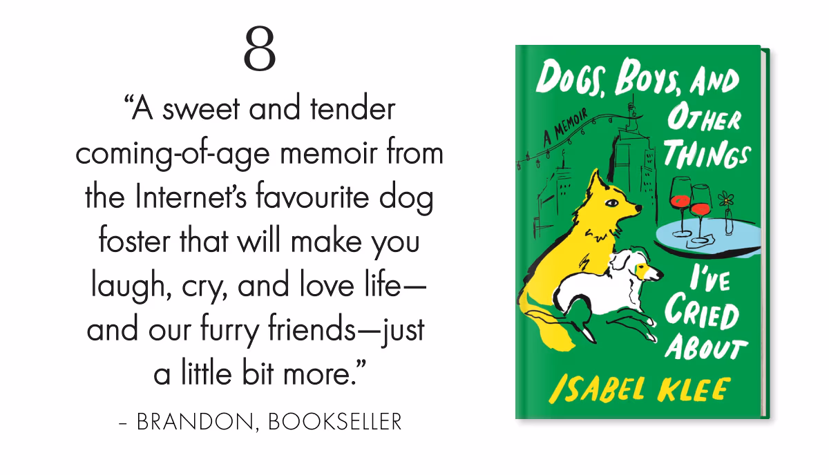 A sweet and tender comingof-age memoir from the Internefs favourite dog foster that will make you laugh, cry, and love life— and our furry friends—just a little bit more.