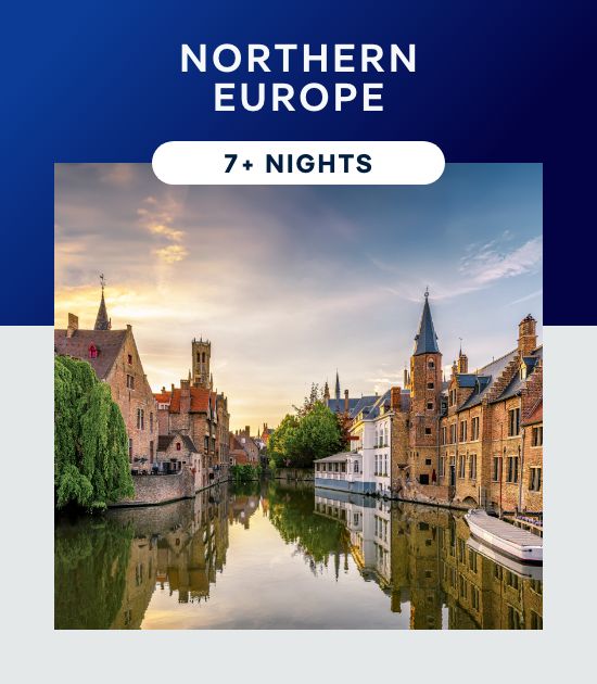 Northern Europe – 7+ Nights – Click to View Cruises & Book Now