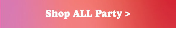 Shop ALL Party