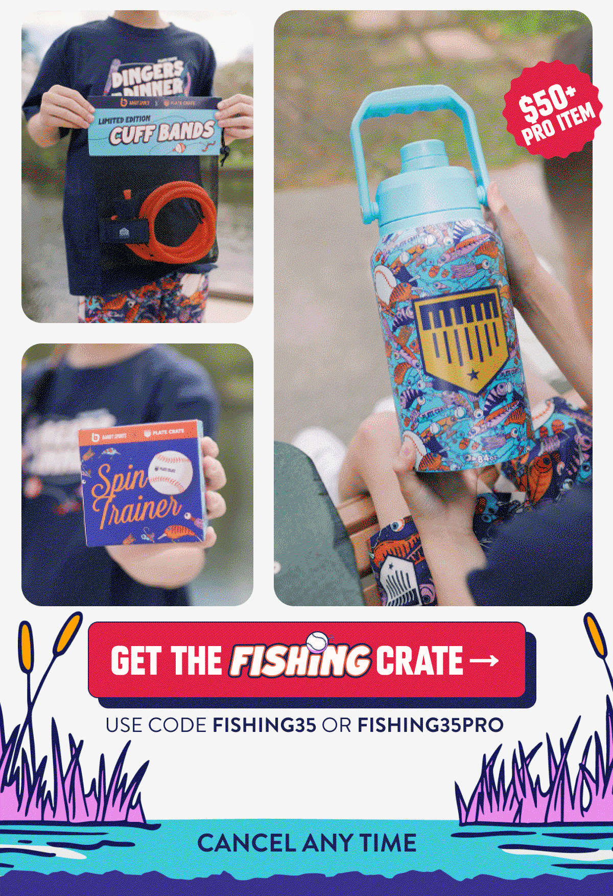 GET THE FISHING CRATE→ CANCEL ANY TIME
