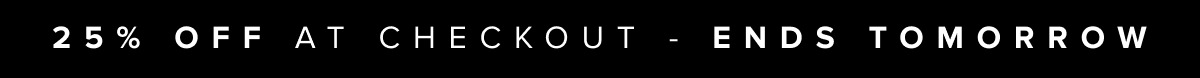 25% OFF at checkout with code - Ends Tomorrow