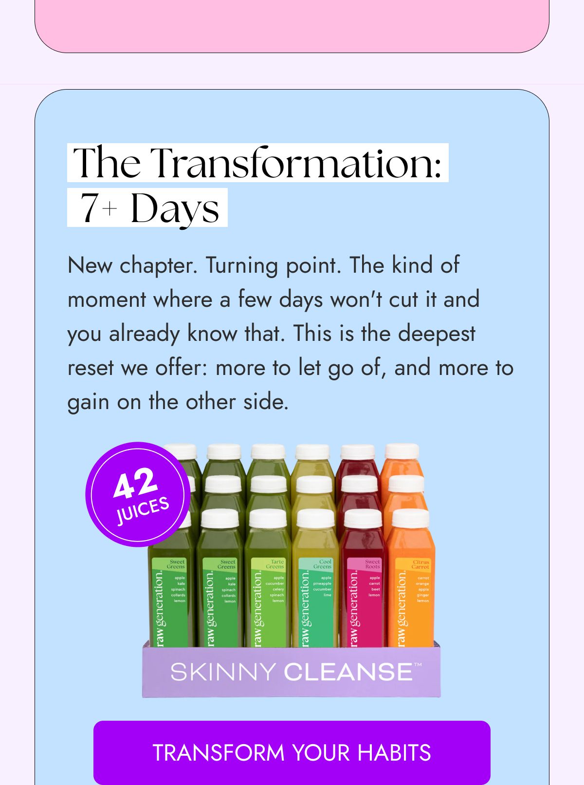 The Transformation: 7+ Days. New chapter. 42 juices displayed in a row.
