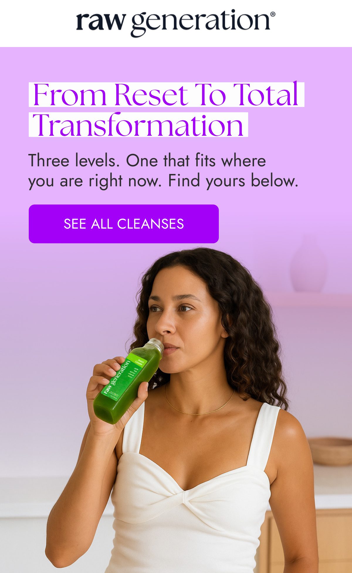 Woman holding a green juice bottle with text about transformation and cleanses.