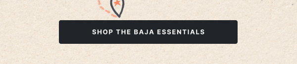 Shop the Baja Collection