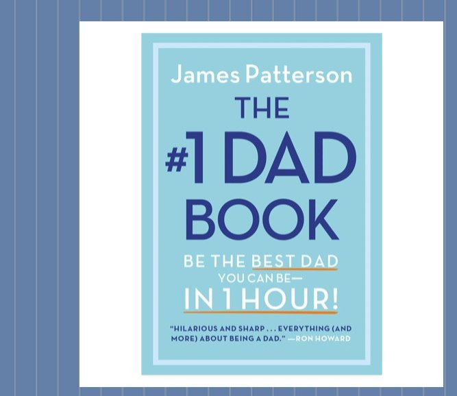 The #1 Dad Book: Be the Best Dad You Can Be in 1 Hour