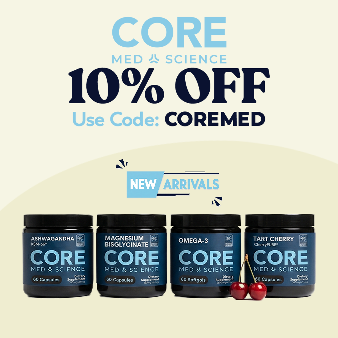 Core Med Science supplements with 10% OFF. Use Code: COREMED