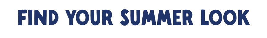 Find Your Summer Look