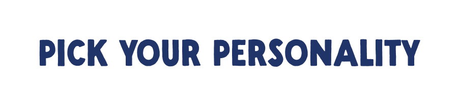 Pick Your Personality