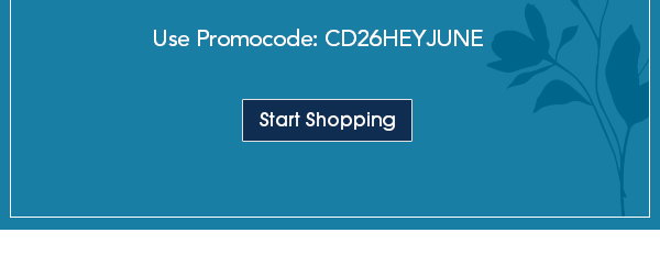 Use Promocode: CD26HEYJUNE Get Shopping