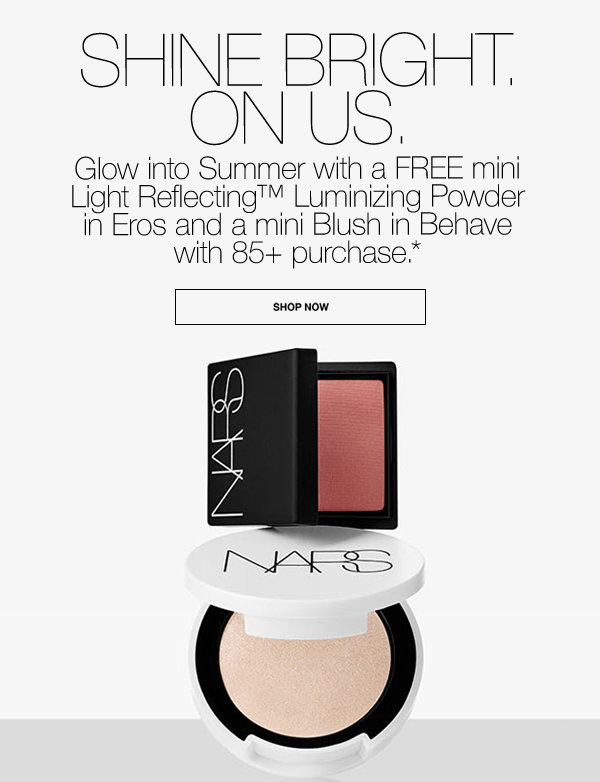 Enjoy a free Luminizing Powder and mini Blush when you spend $85+.