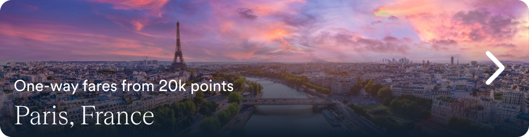One-way fares from 20k points. Paris, France.