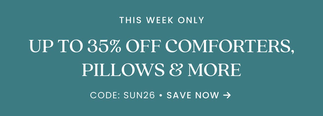 Up to 35% Off Comforters, Pillows & More