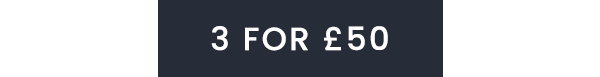 3 FOR £50