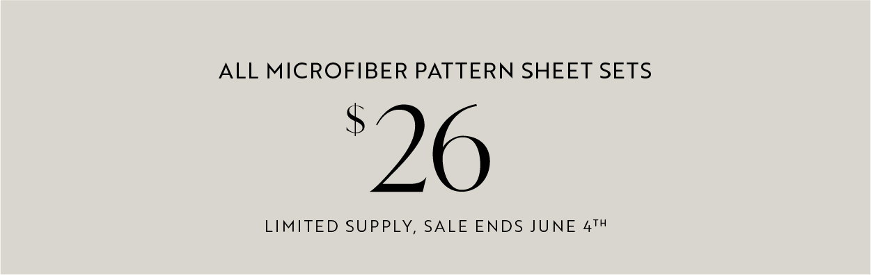 All microfiber pattern sheet sets $26 Limited supply, sale ends June 4th