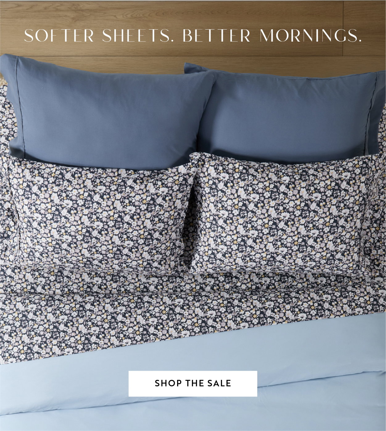 Softer sheets, better mornings - Shop the sale before it's gone.