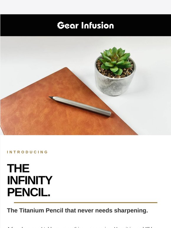 Introducing the Infinity Pencil