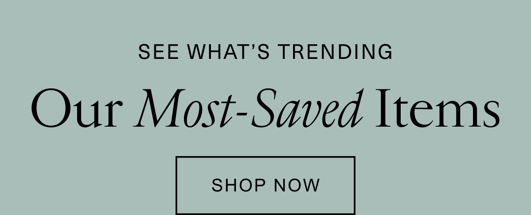 Our Most-Saved Items