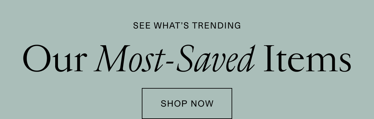 Our Most-Saved Items