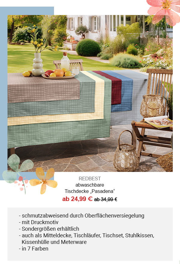 REDBEST abwaschbare Tischdecke "Pasadena" ab 24,99€! Schmutzabweisend durch Oberflächenversiegelung, mit Druckmotiv, Sondergrößen erhältlich, auch als Mitteldecke, Tischläufer, Tischset, Stuhlkissen, Kissenhülle und Meterware, in 7 Farben. 