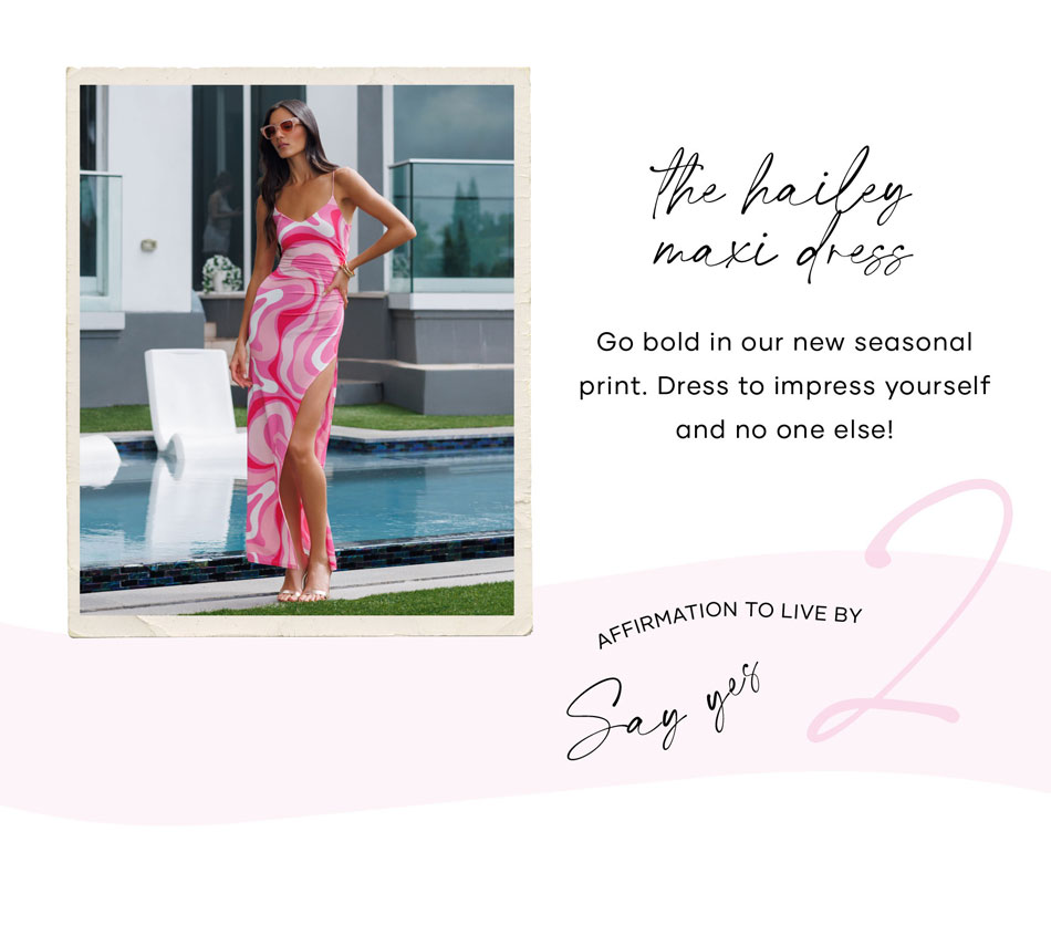 The Hailey Jersey Maxi Dress: Go bold in our new seasonal print. Dress to impress yourself and no one else!​  Affirmation to live by: Say Yes​