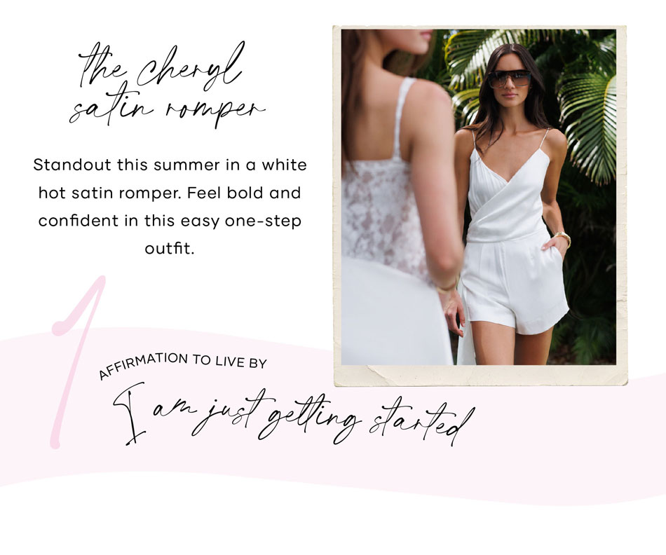 The Cheryl Liquid Satin Romper: Standout this Summer in a white hot satin romper. Feel bold and confident in this easy one-step outfit.​  Affirmation to live by: I am just getting started​
