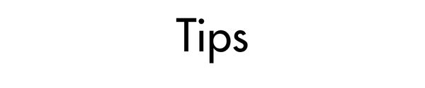 Tips