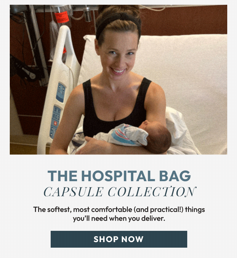 Shop the Hospital Bag Capsule Collection