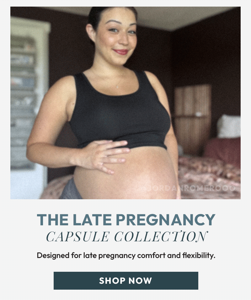 Shop the Late Pregnancy Capsule Collection
