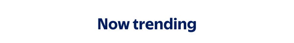 Now trending
