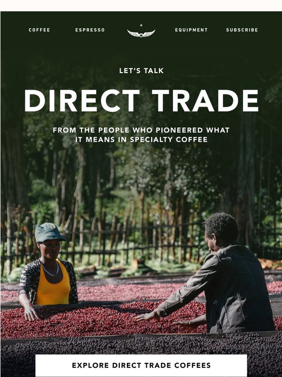 Better Coffee Starts with Direct Trade