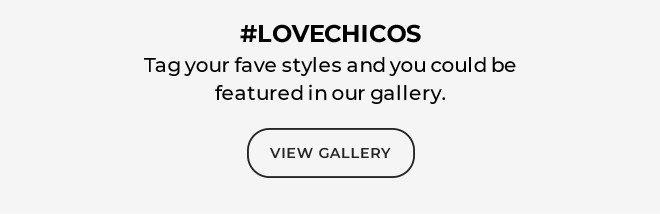 #LOVECHICOS Tag your fave styles and you could be featured in our gallery. VIEW GALLERY