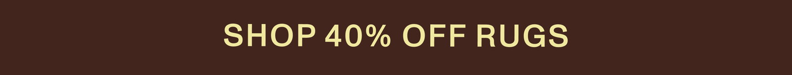 40% Off Rugs
