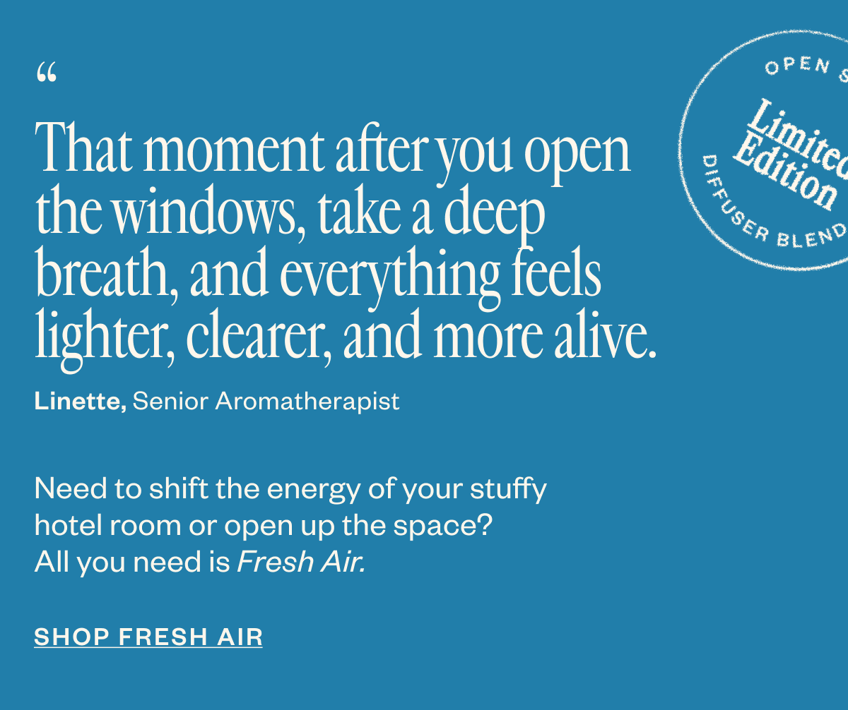 That moment after you open the windows, take a deep breath, and everything feels lighter, clearer and more alive.