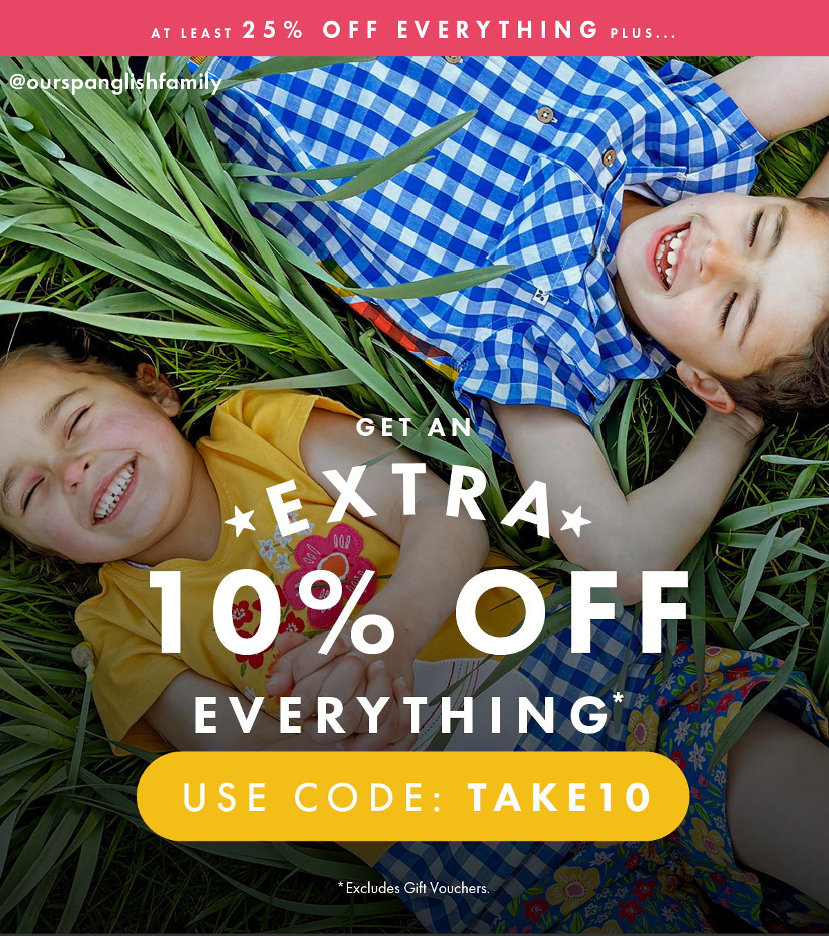 AT LEAST 25% OFF EVERYTHING!