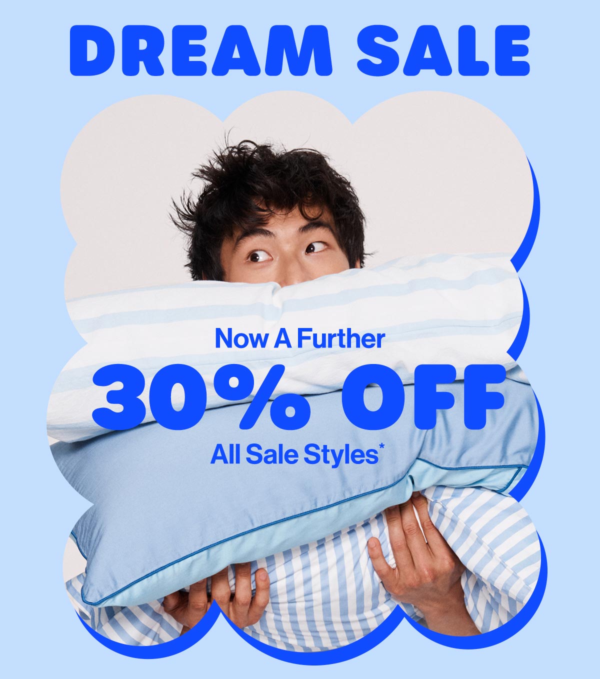 Dream Sale. Now A Further 20% Off All Sale Styles*