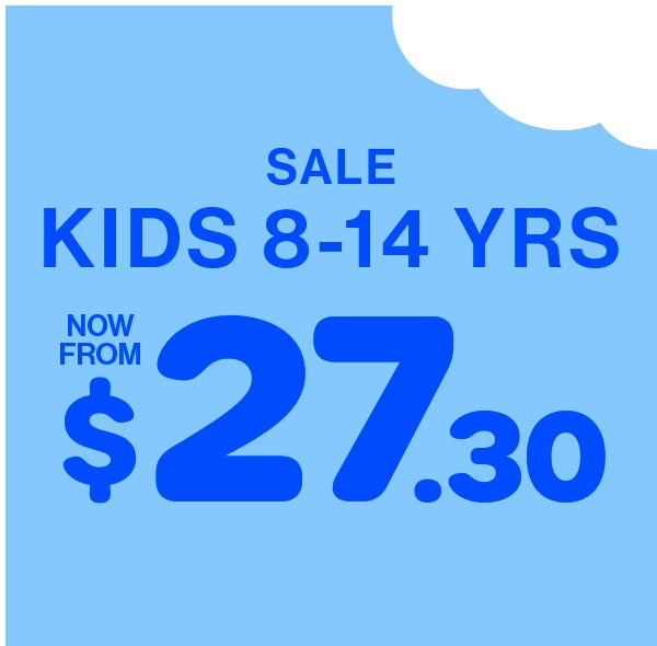 Sale Kids 8-14 Yrs Now From $27.30