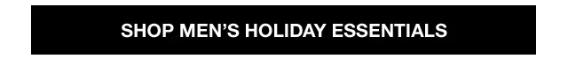 Shop Men's Holiday Essentials