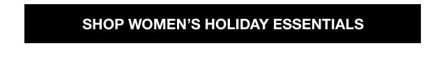 Shop Women's Holiday Essentials