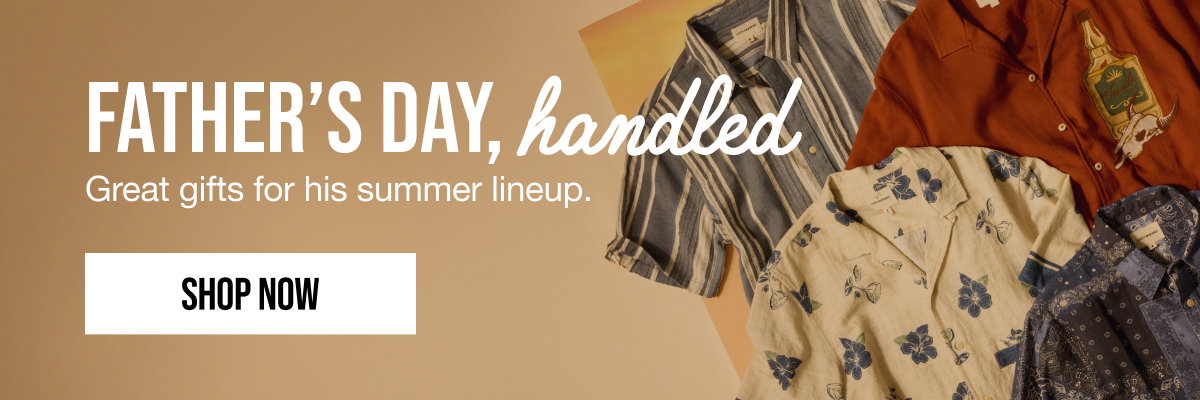 Shop Our Father's Day Shop