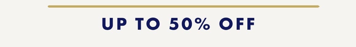 UP TO 50% OFF