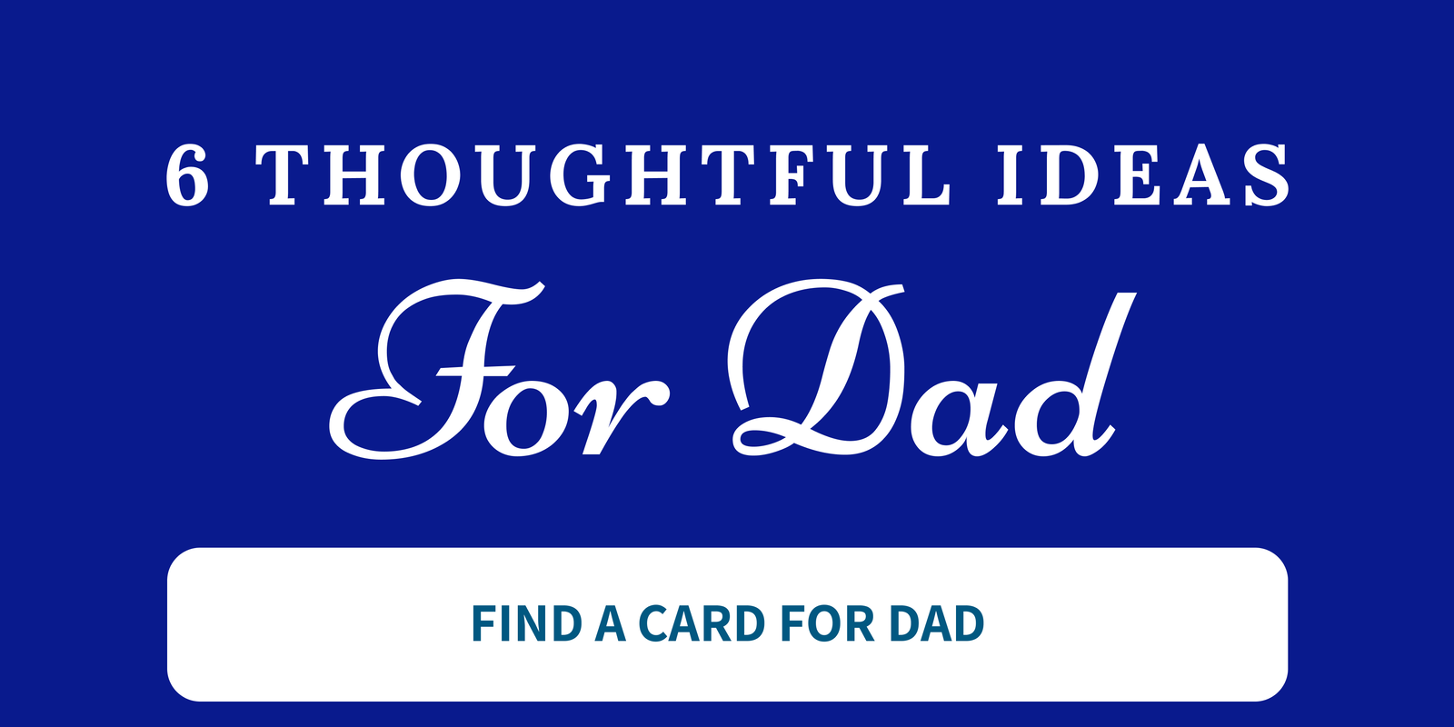 Find a card for Dad