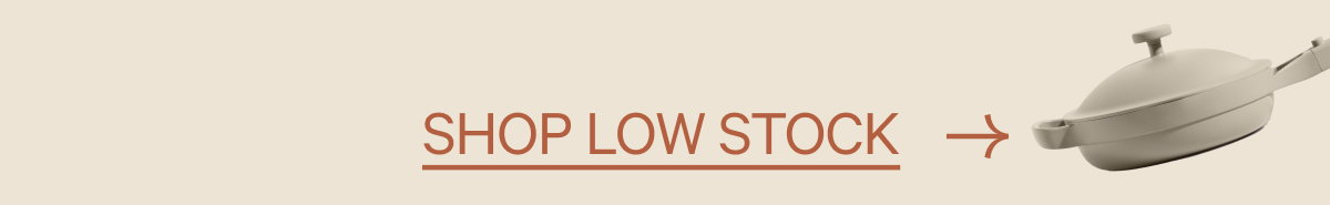 Shop LOW STOCK