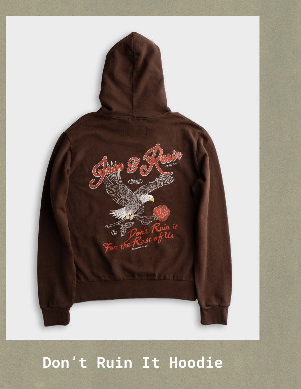 Don't Ruin It Hoodie