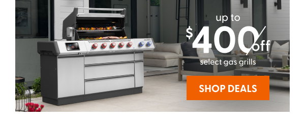 Up to $400 off select gas grills