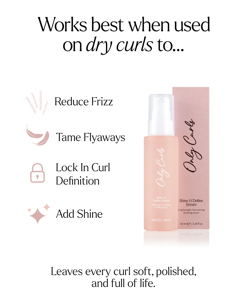 Works best when used on dry curls to...