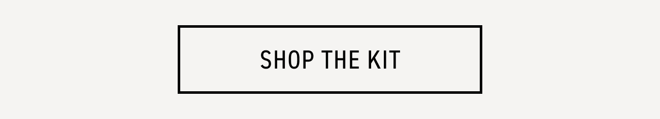 CTA: SHOP THE KIT