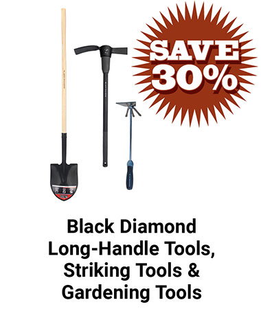 Save 30% Black Diamond Long-Handle Tools, Striking Tools & Gardening Tools