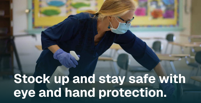 Stock up and stay safe with eye and hand protection.