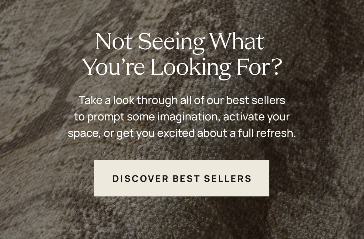 Not Seeing What You're Looking For? | Discover Best Seller 