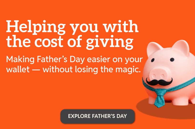 Father's Day-Great value gifts... just for Dad